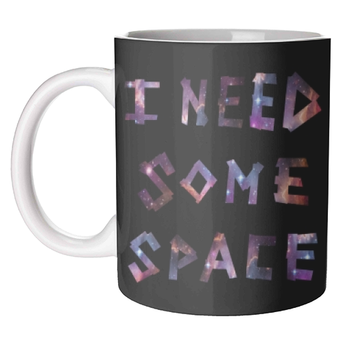 I Need Some Space - unique mug by Fimbis