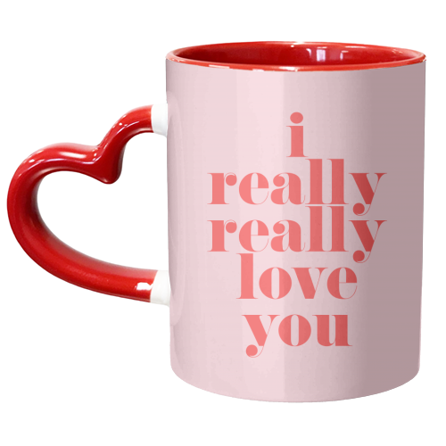 I Really Really Love You | Pink & Red Decor - unique mug by The 13 Prints