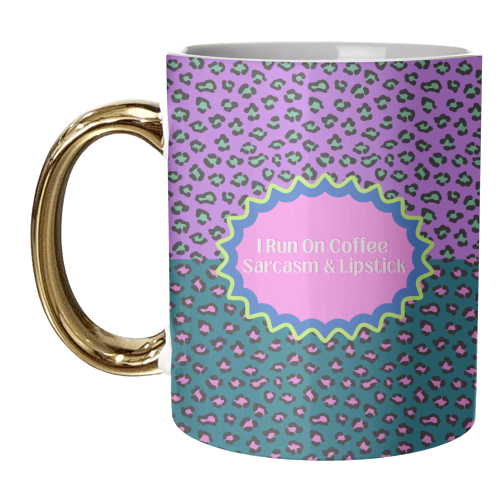 I Run On Coffee Sarcasm & Lipstick - unique mug by Nida Designs