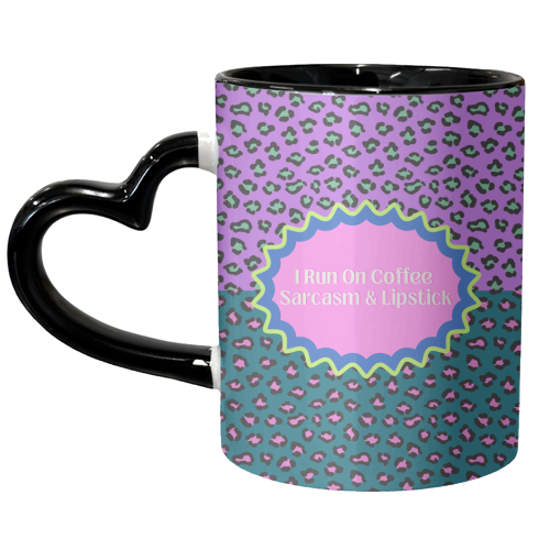 I Run On Coffee Sarcasm & Lipstick - unique mug by Nida Designs