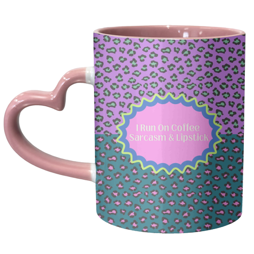 I Run On Coffee Sarcasm & Lipstick - unique mug by Nida Designs