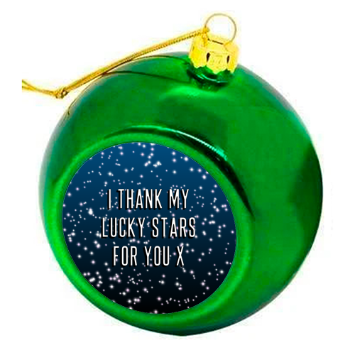 I Thank My Lucky Stars For You - colourful christmas bauble by Adam Regester