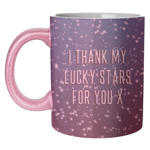 I Thank My Lucky Stars For You - unique mug by Adam Regester