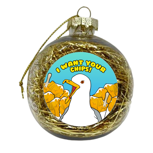 I WANT YOUR CHIPS! - xmas bauble by Bite Your Granny