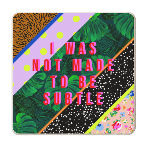 I WAS NOT MADE TO BE SUBTLE - personalised beer coaster by PEARL & CLOVER