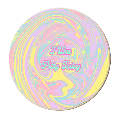 I Was Petty Today - personalised beer coaster by Wallace Elizabeth