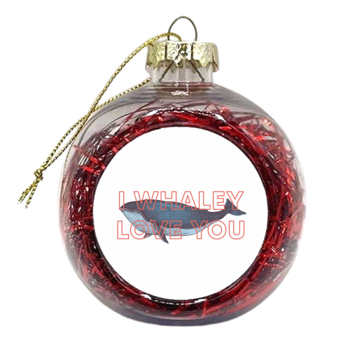 I whaley love you - xmas bauble by The 13 Prints