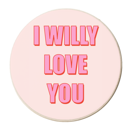 I Willy Love You - personalised beer coaster by Adam Regester
