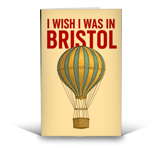 I WISH I WAS IN BRISTOL - funny greeting card by AP