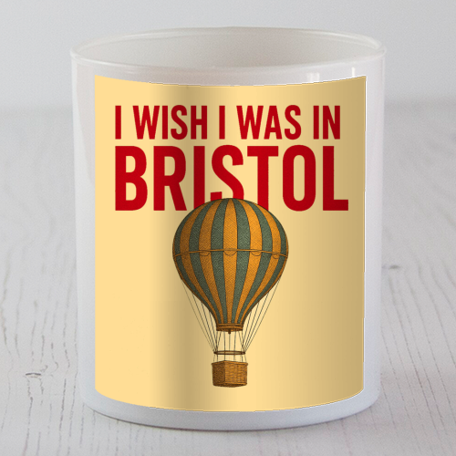 I WISH I WAS IN BRISTOL - scented candle by AP