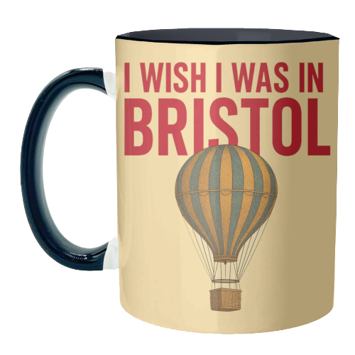 I WISH I WAS IN BRISTOL - unique mug by AP