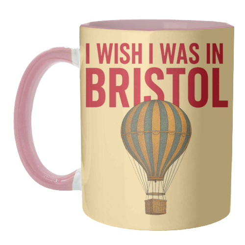 I WISH I WAS IN BRISTOL - unique mug by AP