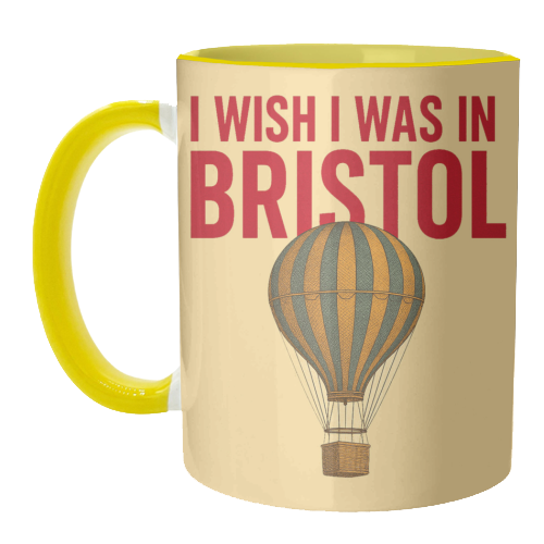 I WISH I WAS IN BRISTOL - unique mug by AP