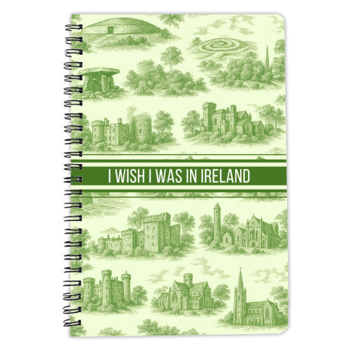 I WISH I WAS IN IRELAND - personalised A4, A5, A6 notebook by Lilly Rose