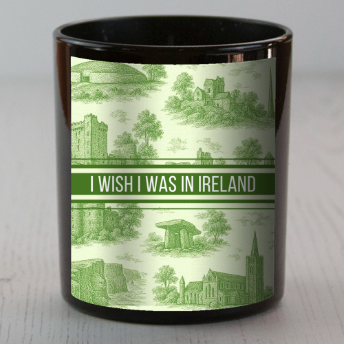 I WISH I WAS IN IRELAND - scented candle by Lilly Rose