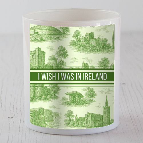 I WISH I WAS IN IRELAND - scented candle by Lilly Rose