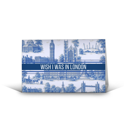 I WISH I WAS IN LONDON - funny greeting card by Lilly Rose