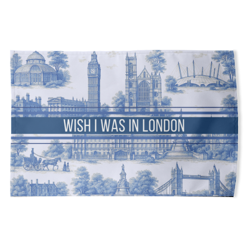 I WISH I WAS IN LONDON - funny tea towel by Lilly Rose