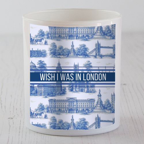 I WISH I WAS IN LONDON - scented candle by Lilly Rose