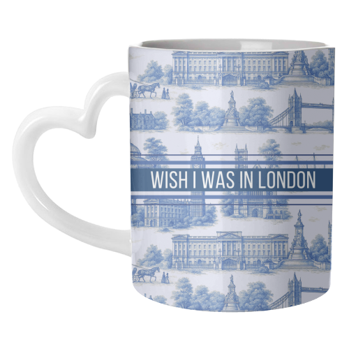 I WISH I WAS IN LONDON - unique mug by Lilly Rose