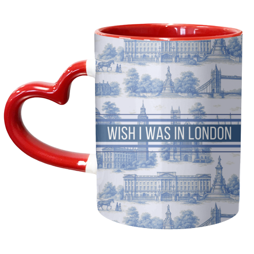 I WISH I WAS IN LONDON - unique mug by Lilly Rose