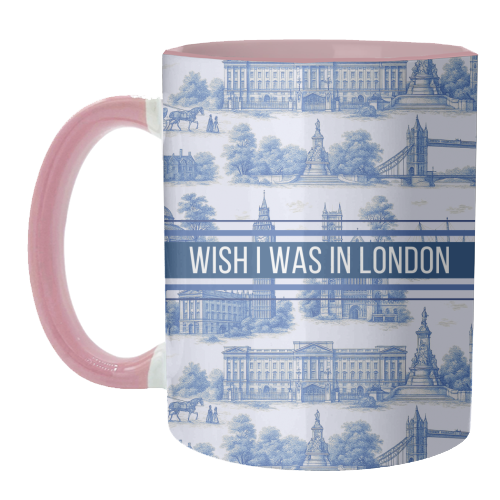 I WISH I WAS IN LONDON - unique mug by Lilly Rose