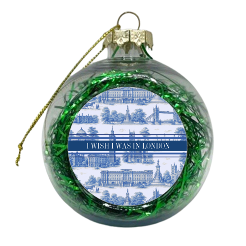 I WISH I WAS IN LONDON - xmas bauble by Lilly Rose
