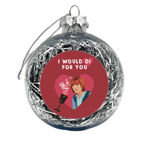 I would DI for you Traitors Gift - xmas bauble by Giddy Kipper