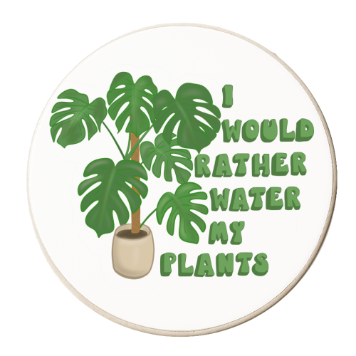 I would rather water my plants - personalised beer coaster by PixieDrew