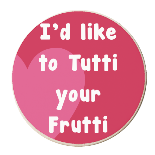 I'd Like To Tutti Your Frutti - personalised beer coaster by Card and Cake