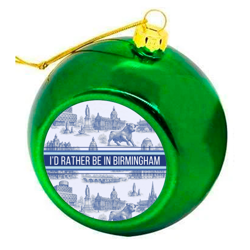 I'd rather be in Birmingham - colourful christmas bauble by Lilly Rose