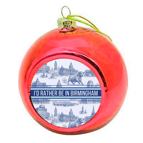 I'd rather be in Birmingham - colourful christmas bauble by Lilly Rose