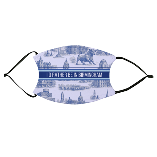 I'd rather be in Birmingham - face cover mask by Lilly Rose