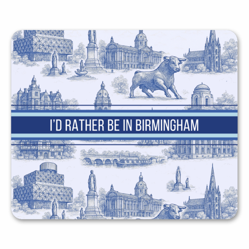 I'd rather be in Birmingham - mouse mat by Lilly Rose