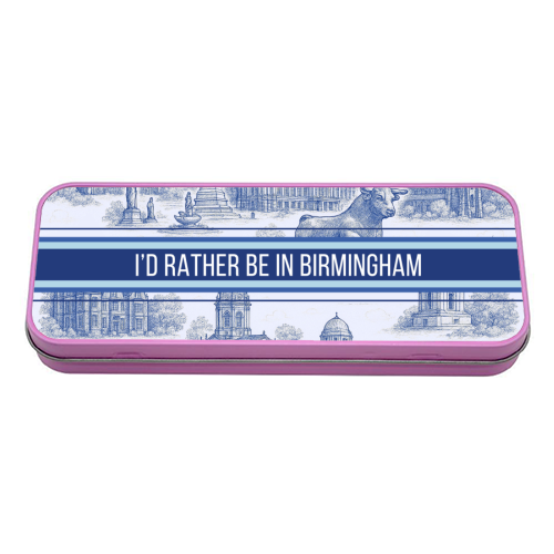 I'd rather be in Birmingham - tin pencil case by Lilly Rose