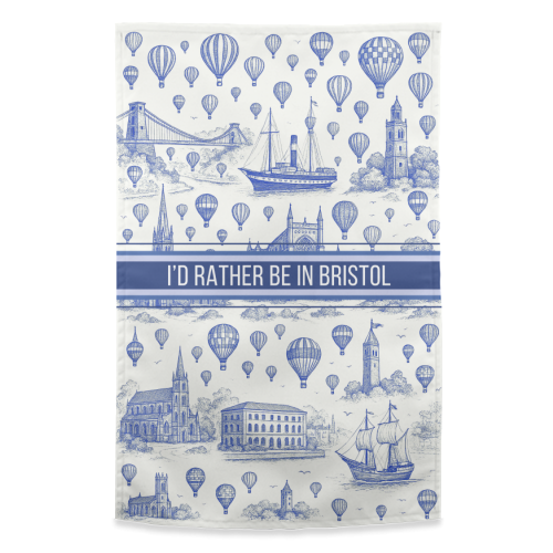 I'd Rather Be In Bristol - funny tea towel by Lilly Rose