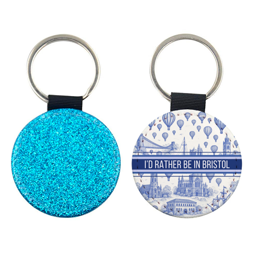 I'd Rather Be In Bristol - keyring by Lilly Rose
