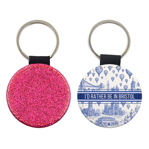 I'd Rather Be In Bristol - keyring by Lilly Rose