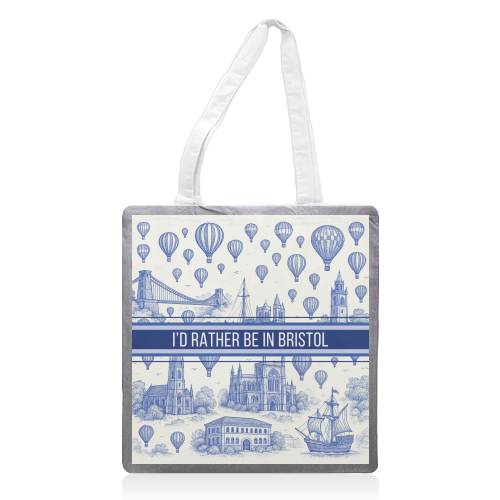 I'd Rather Be In Bristol - printed canvas tote bag by Lilly Rose