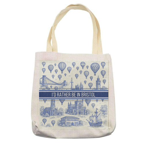 I'd Rather Be In Bristol - printed canvas tote bag by Lilly Rose
