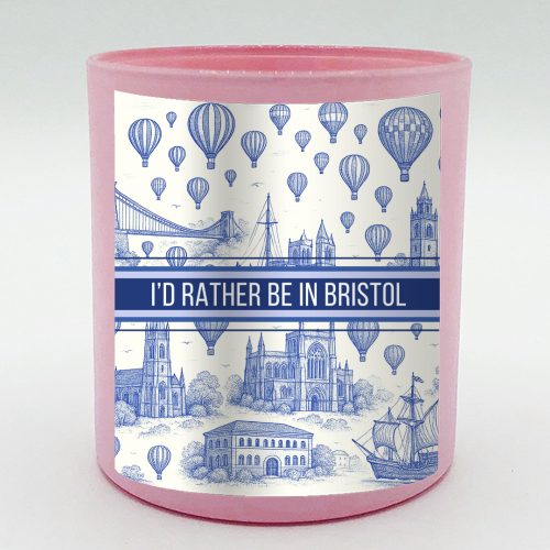 I'd Rather Be In Bristol - scented candle by Lilly Rose