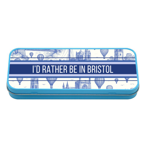 I'd Rather Be In Bristol - tin pencil case by Lilly Rose
