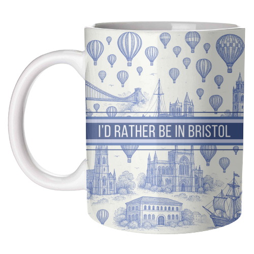 I'd Rather Be In Bristol - unique mug by Lilly Rose