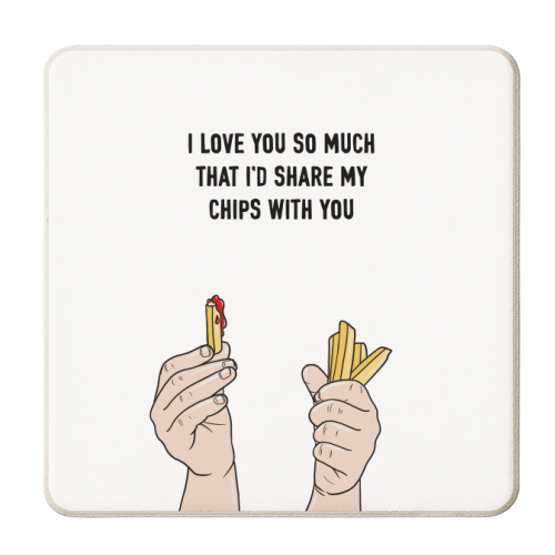 I'd Share My Chips With You - personalised beer coaster by Adam Regester
