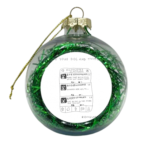 If Your Dog Had Twitter - xmas bauble by Hannah Venables