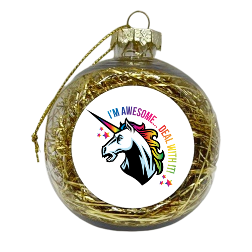 I'm Awesome.... deal with it! - xmas bauble by Suzanne Waters