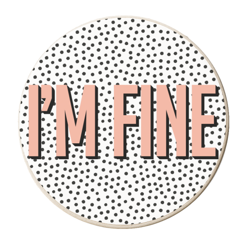 I'm Fine Polka Dot Typography Print - personalised beer coaster by Kind of Simple Designs