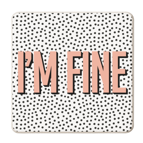 I'm Fine Polka Dot Typography Print - personalised beer coaster by Kind of Simple Designs