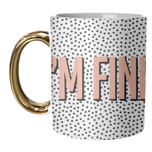 I'm Fine Polka Dot Typography Print - unique mug by Kind of Simple Designs