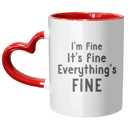 I'm fine - unique mug by Giddy Kipper